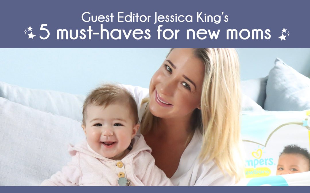 Guest Editor Jessica King’s 5 Favourites for Baby