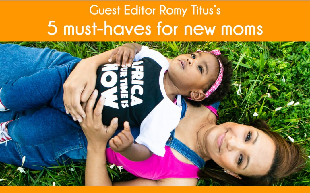 Romy Titus – My 5 Must-Haves for Moms