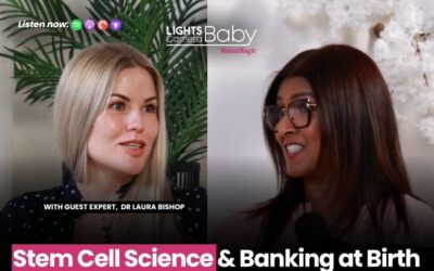 Ep. 40: Stem Cell Science & Banking at Birth: What Every New Parent Should Know